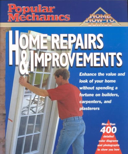 Popular Mechanics Home Repairs & Improvements (Home How to) cover