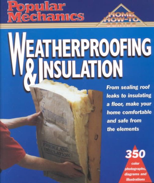 Popular Mechanics Weatherproofing & Insulation (Home How to) cover