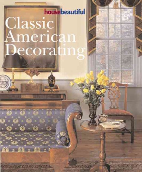 House Beautiful Classic American Decorating cover