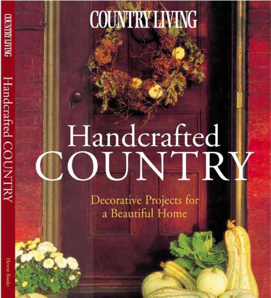 Country Living Handcrafted Country: Decorative Projects for a Beautiful Home cover
