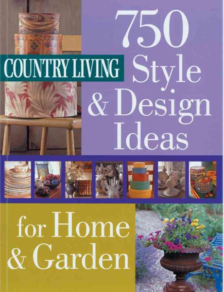 Country Living: 750 Style & Design Ideas for Home & Garden cover