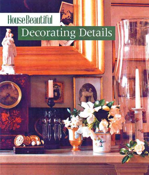 House Beautiful Decorating Details cover