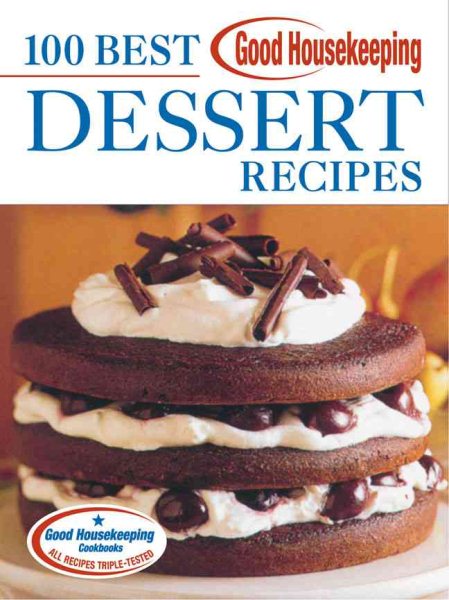 Good Housekeeping 100 Best Dessert Recipes cover