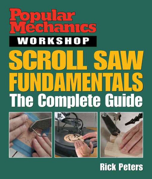 Popular Mechanics Workshop: Scroll Saw Fundamentals: The Complete Guide cover