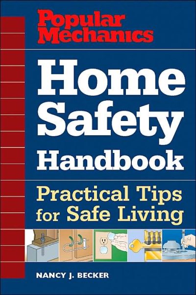 Popular Mechanics Home Safety Handbook: Practical Tips for Safe Living cover
