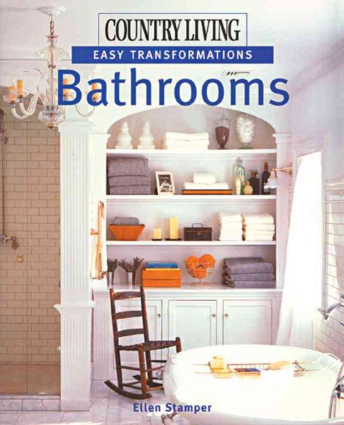 Country Living Easy Transformations: Bathrooms