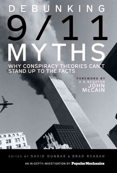 Debunking 9/11 Myths: Why Conspiracy Theories Can't Stand Up to the Facts cover