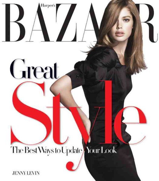 Harper's Bazaar Great Style: Best Ways to Update Your Look cover