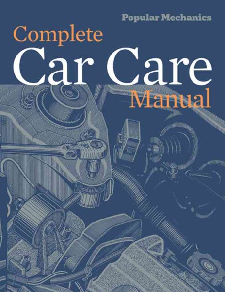 Popular Mechanics Complete Car Care Manual cover