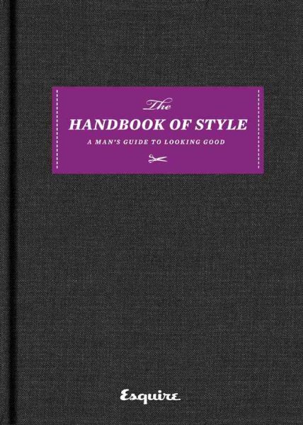 Esquire The Handbook of Style: A Man's Guide to Looking Good cover