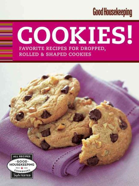 Good Housekeeping Cookies!: Favorite Recipes for Dropped, Rolled & Shaped Cookies (Favorite Good Housekeeping Recipes) cover