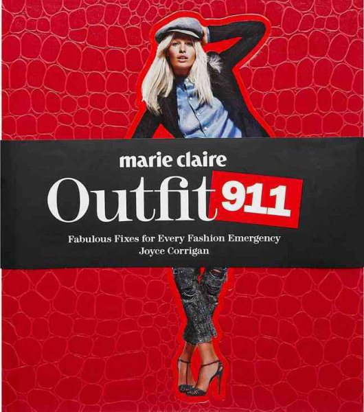 Marie Claire Outfit 911: Fabulous Fixes for Every Fashion Emergency cover