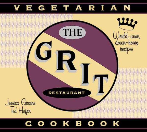 The Grit Cookbook: World-Wise, Down-Home Recipes