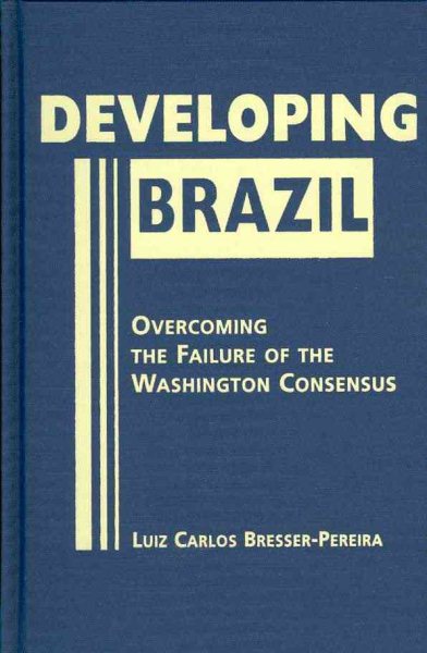 Developing Brazil: Overcoming the Failure of the Washington Consensus cover
