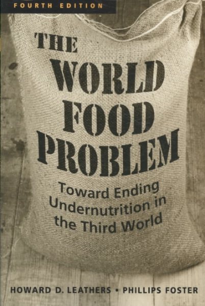 The World Food Problem: Toward Ending Undernutrition in the Third World cover