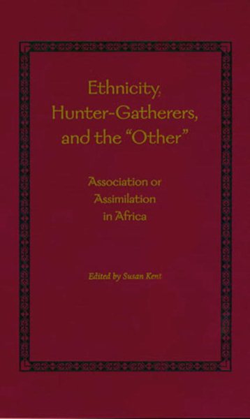 Ethnicity, Hunter-Gatherers, and the "Other" cover
