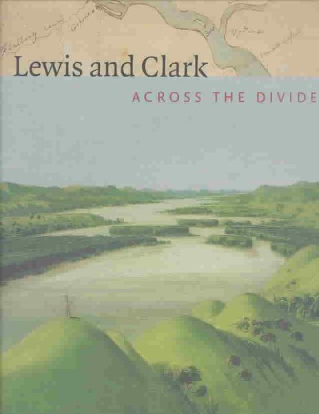 Lewis and Clark: Across the Divide