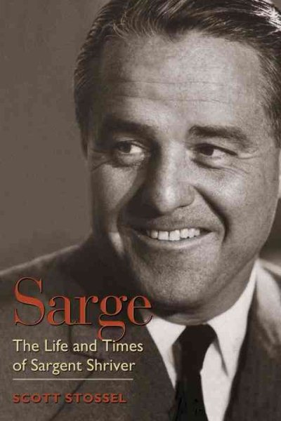 Sarge: The Life and Times of Sargent Shriver cover