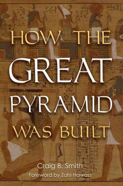 How the Great Pyramid Was Built cover