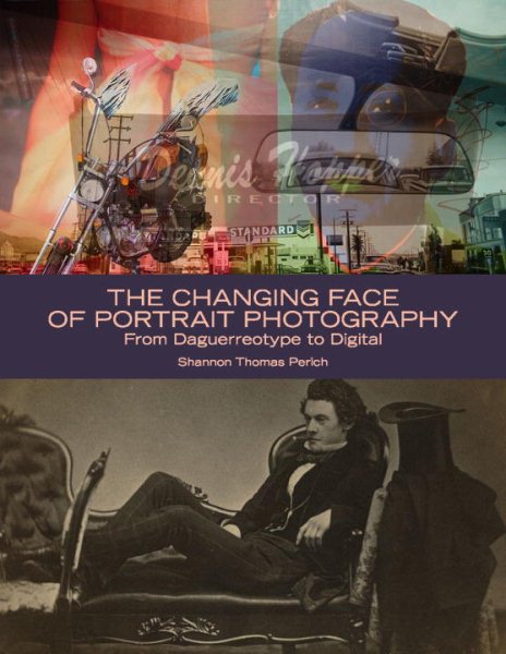 The Changing Face of Portrait Photography: From Daguerreotype to Digital cover