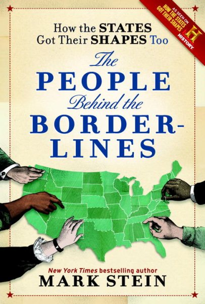 How the States Got Their Shapes Too: The People Behind the Borderlines cover
