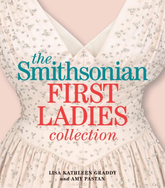 The Smithsonian First Ladies Collection cover