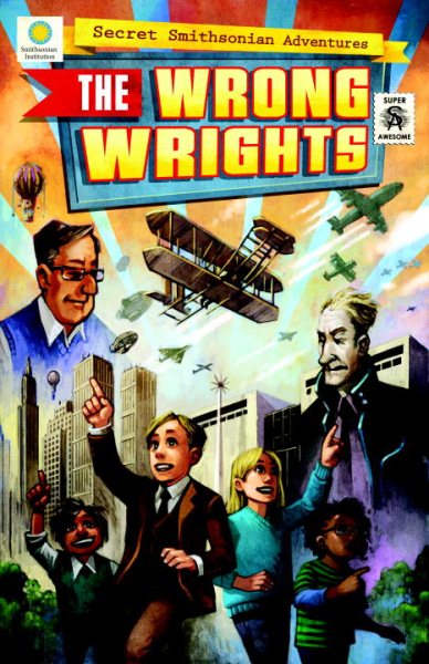 The Wrong Wrights (Secret Smithsonian Adventures) cover