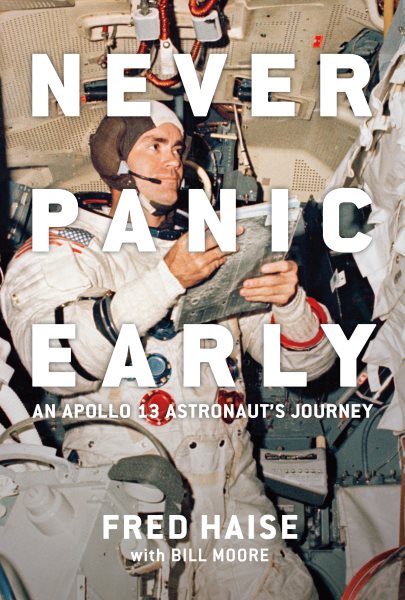 Never Panic Early: An Apollo 13 Astronaut's Journey cover