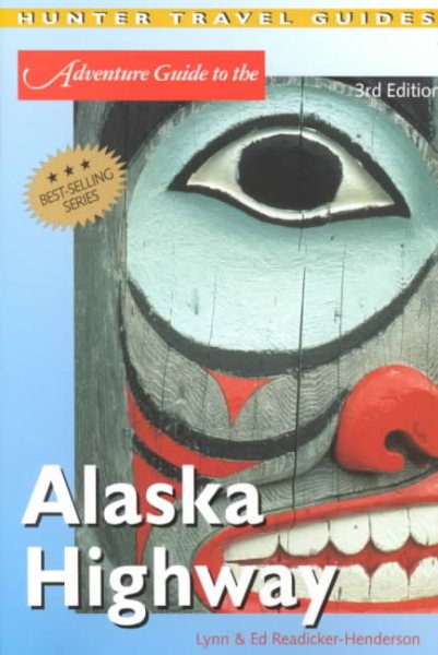 The Alaska Highway (Adventure Guide to the Alaska Highway) cover