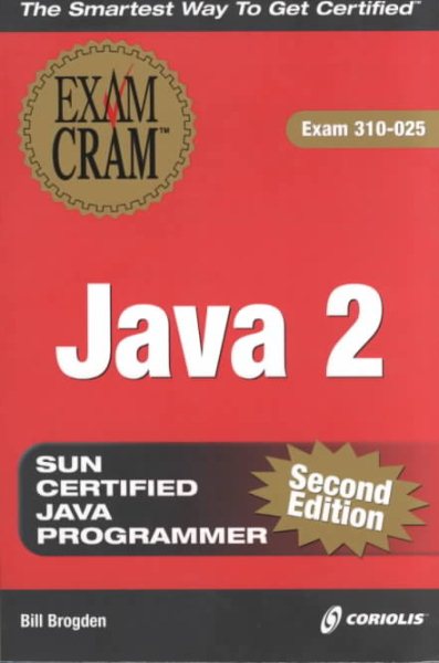 Java 2 Exam Cram, Second Edition (Exam: 310-025) cover
