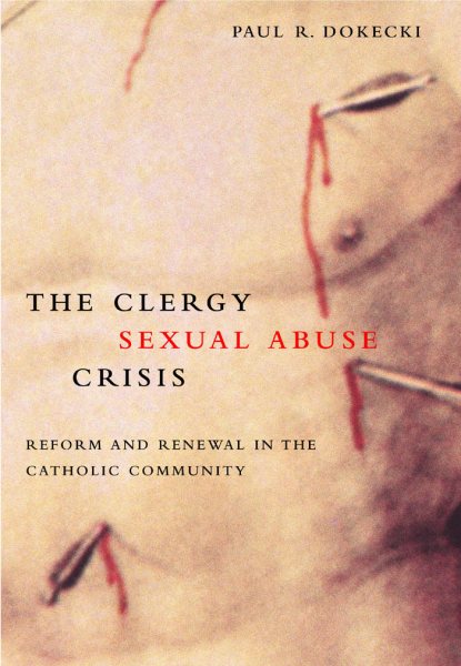 The Clergy Sexual Abuse Crisis: Reform and Renewal in the Catholic Community cover