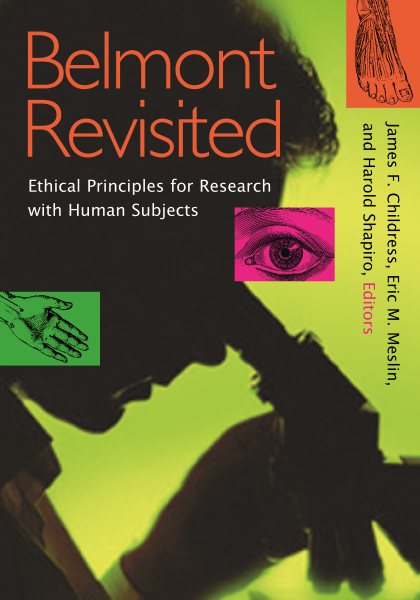 Belmont Revisited: Ethical Principles for Research with Human Subjects cover