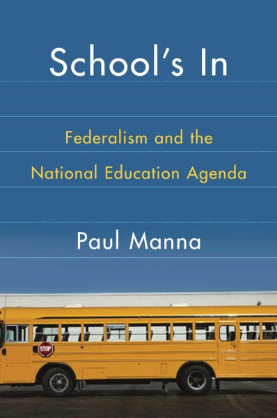 School's In: Federalism and the National Education Agenda (American Government and Public Policy) cover