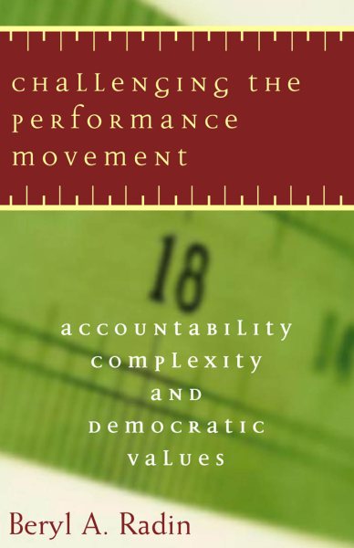Challenging the Performance Movement: Accountability, Complexity, and Democratic Values (Public Management and Change) cover