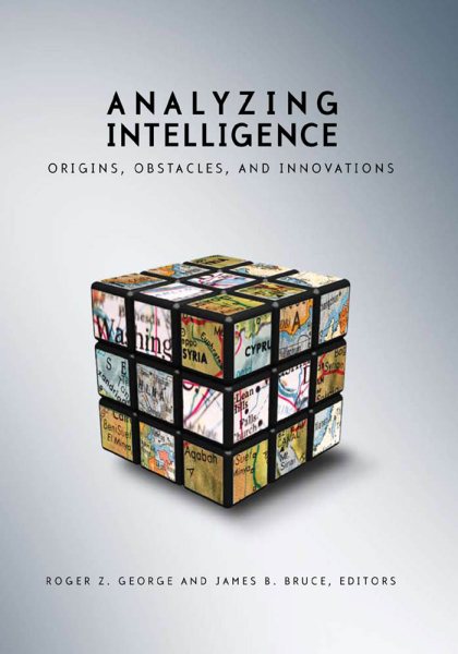 Analyzing Intelligence: Origins, Obstacles, and Innovations cover