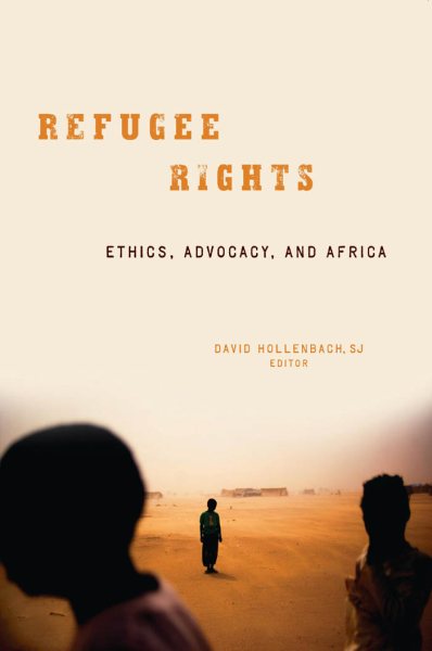 Refugee Rights: Ethics, Advocacy, and Africa cover
