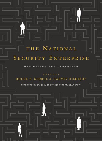 The National Security Enterprise: Navigating the Labyrinth