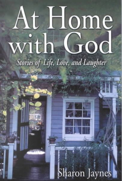 At Home With God: Stories of Life, Love, and Laughter cover