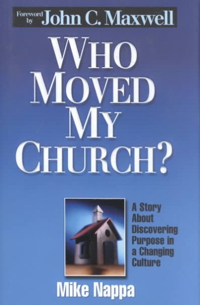 Who Moved My Church? - A Story About Discovering Purpose in a Changing Culture cover