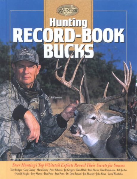 Hunting Record-Book Bucks (The Complete Hunter) cover