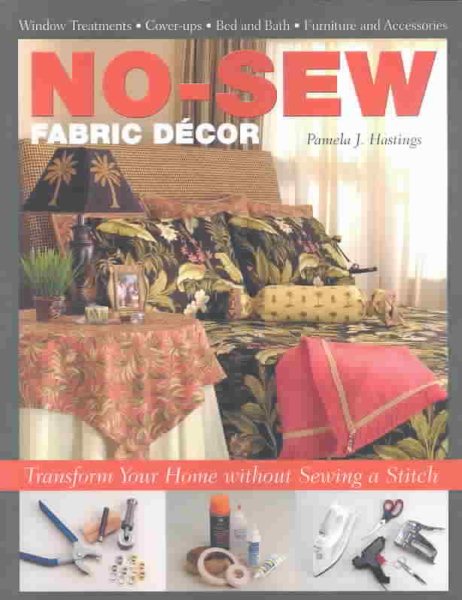No-Sew Fabric Decor: Transform Your Home without Sewing a Stitch