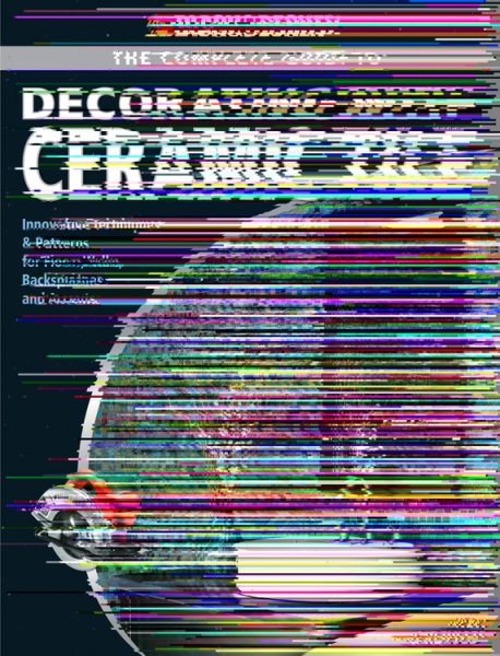 The Complete Guide to to Decorating with Ceramic Tile: Innovative Techniques & Patterns for Floors, Walls, Backsplashes & Accents (Black & Decker Complete Guide) cover