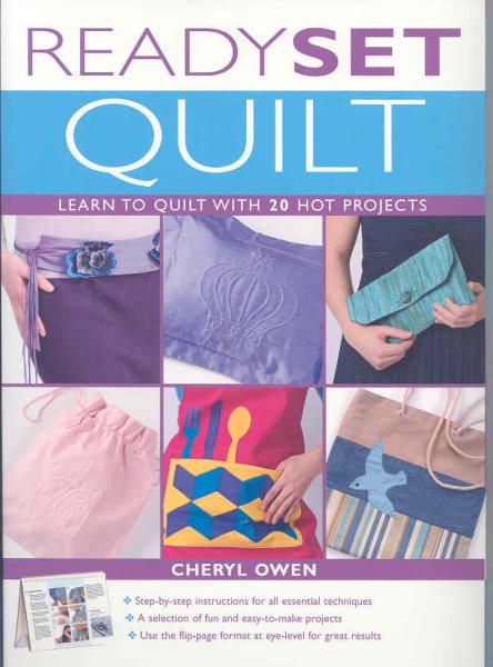 Ready, Set, Quilt: Learn to Quilt with 20 Hot Projects cover