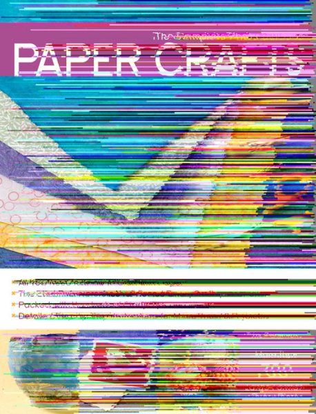 The Complete Photo Guide to Paper Crafts: *All You Need to Know to Craft with Paper * The Essential Reference for Novice and Expert Paper Crafters * ... Instructions for More Than 60 Projects cover