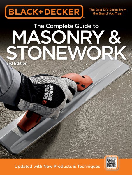 Black & Decker The Complete Guide to Masonry & Stonework: Poured Concrete -Brick & Block -Natural Stone -Stucco (Black & Decker Complete Guide) cover