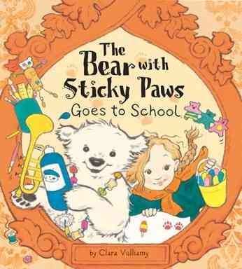 The Bear With Sticky Paws Goes to School cover