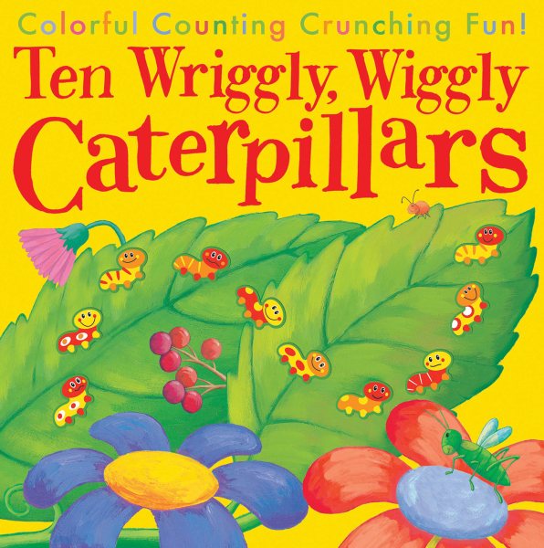 Ten Wriggly Wiggly Caterpillars cover