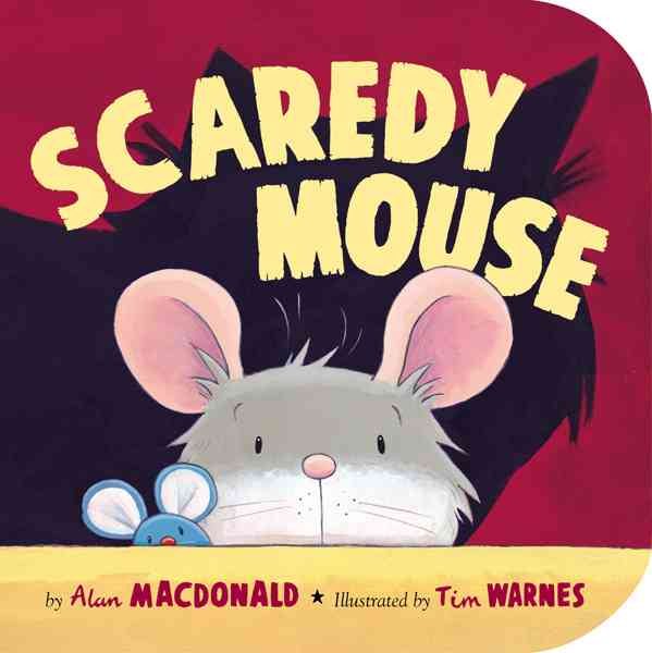 Scaredy Mouse (Storytime Board Books) cover