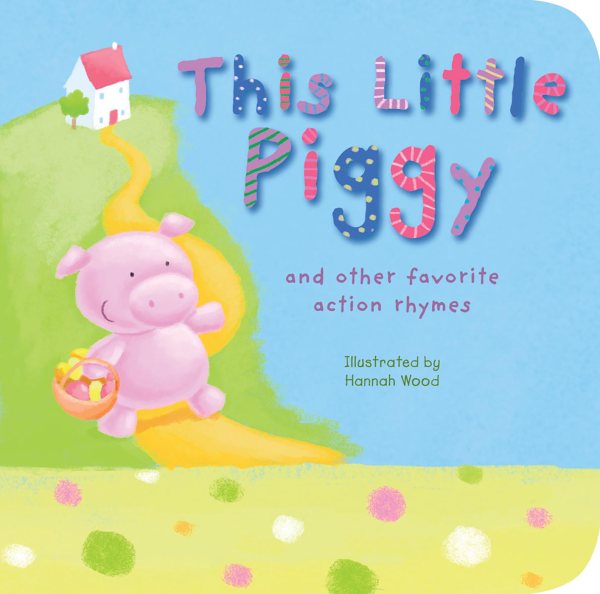This Little Piggy: and other favorite action rhymes cover