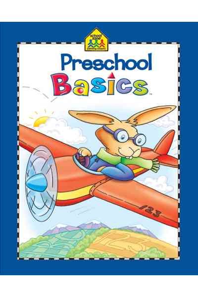 School Zone - Preschool Basics Workbook - 64 Pages, Ages 3 to 5, Colors, Numbers, Counting, Matching, Classifying, Beginning Sounds, and More (School Zone Basics Workbook Series) cover